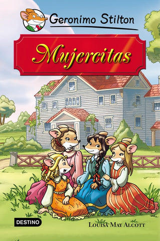 MUJERCITAS GERONIMO STILTON* | Louisa May Alcott