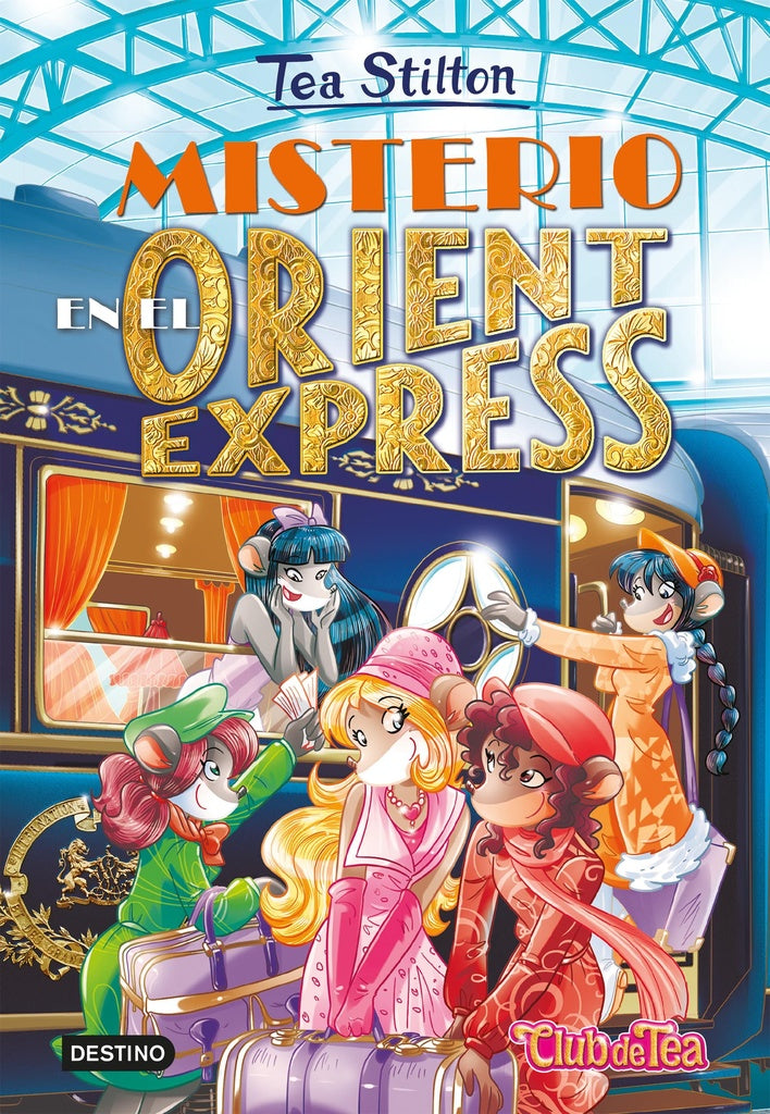 Misterio en el Orient Express | Tea  Stilton