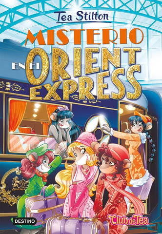 Misterio en el Orient Express | Tea  Stilton