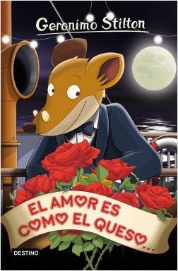 GERONIMO STILTON - AMOR ES COMO EL QUESO 12.. | Gerónimo Stilton