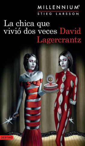 LA CHICA QUE VIVIÓ DOS VECES.. | David Lagercrantz
