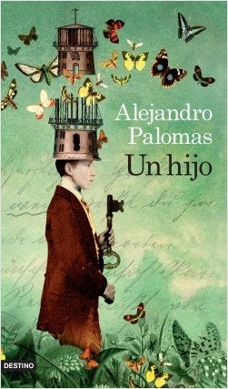 UN HIJO*.. | Alejandro Palomas