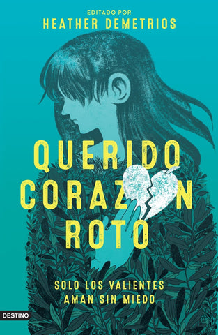 QUERIDO CORAZÓN ROTO.. | Demetrios  Heather