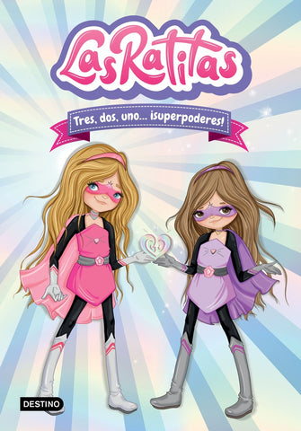 LAS RATITAS 1 TRES , DOS , UNO... SUPERPODERES !*.. |  Las Ratitas