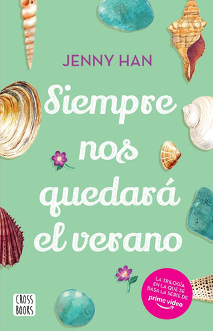 SIEMPRE NOS QUEDARÁ EL VERANO.. | Jenny Han