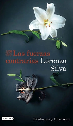 LAS FUERZAS CONTRARIAS.. | Lorenzo Silva