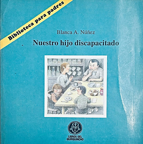 NUESTRO HIJO DESCAPACITADO.. | Blanca Aída Nuñez