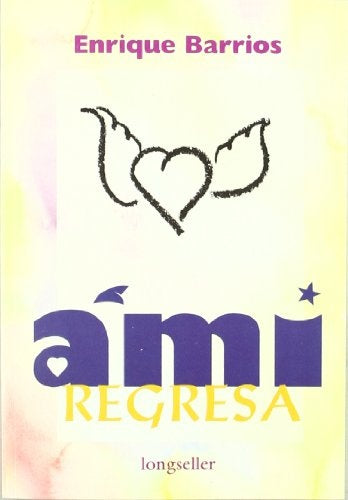 Ami regresa* | Enrique Barrios
