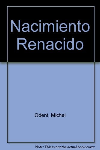 Nacimiento renacido  | Michel Odent