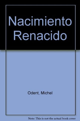 Nacimiento renacido  | Michel Odent