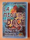 Medicina de Bach, La | Ricardo Alfredo Leveratto