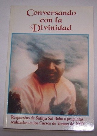 CONVERSANDO CON LA DIVINIDAD .. | Bhagavan Sri Sathya Sai Baba