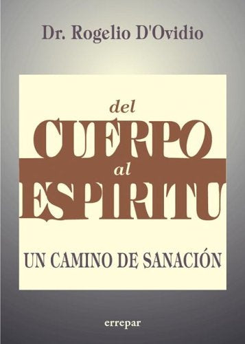 DEL CUERPO AL ESPIRITU  | ROGELIO D´OVIDIO  D'OVIDIO