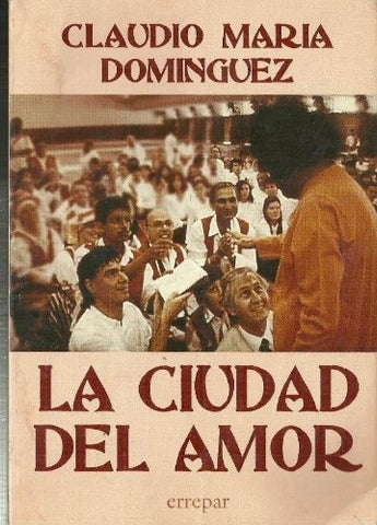 LA CIUDAD DEL AMOR (AUT) | Claudio María Domínguez