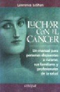 LUCHAR CON EL CANCER * | Lawrence Leshan