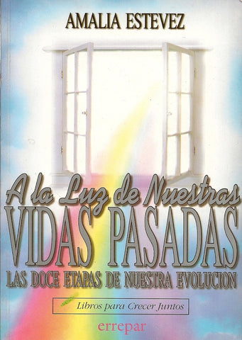 A la luz de nuestras vidas pasadas | Amalia Estévez