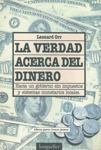 La Verdad Acerca del Dinero | Leonard Orr