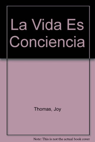 LA VIDA ES CONCIENCIA | Joy Thomas