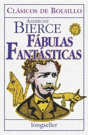 FABULAS FANTASTICAS  | Ambrose Bierce