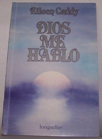 DIOS ME HABLO | Eileen  Caddy