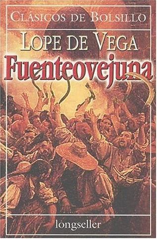 FUENTEOVEJUNA.. | Vega Carpio-Herrera