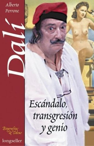 **DALÍ. Escándalo, transgresión y genio | Alberto Perrone