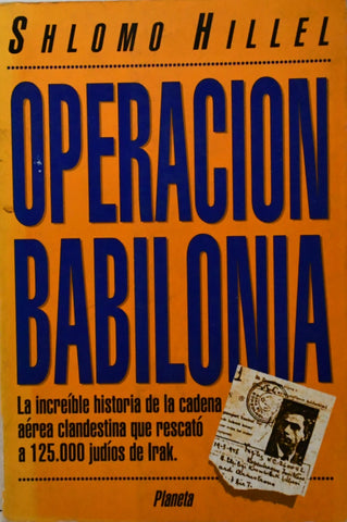 OPERACIÓN BABILONIA.. | Shlomo Hillel