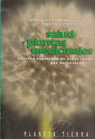SALUD Y PLANTAS MEDICINALES.. | María Irene Ingrid Kossmann