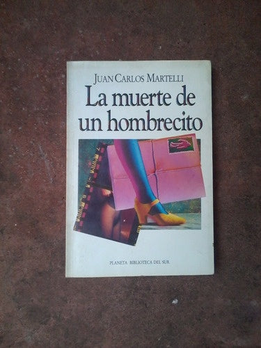LA MUERTE DE UN HOMBRECITO | Juan Carlos Martelli