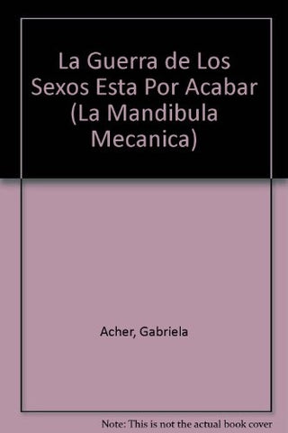 LA GUERRA DE LOS SEXOS * | Gabriela Acher