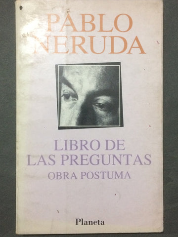 LIBRO DE LAS PREGUNTAS. OBRA POSTUMA.. | PABLO NERUDA