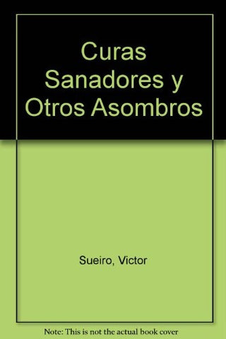 Curas sanadores y otros asombros