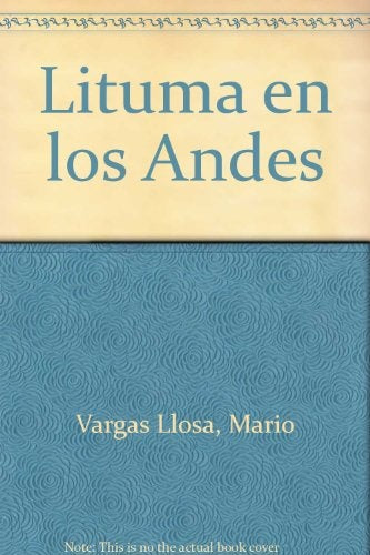 LITUMA EN LOS ANDES  | MARIO VARGAS LLOSA