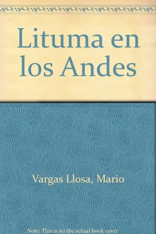 LITUMA EN LOS ANDES  | MARIO VARGAS LLOSA