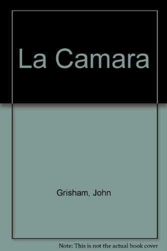 LA CAMARA | John Grisham