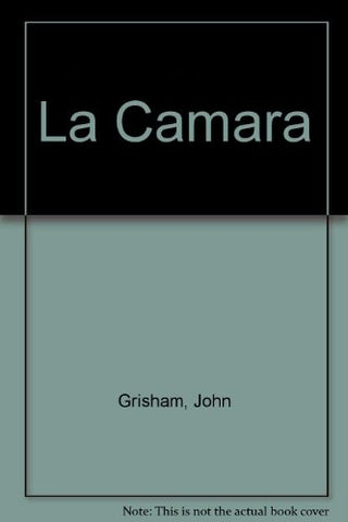 LA CAMARA | John Grisham