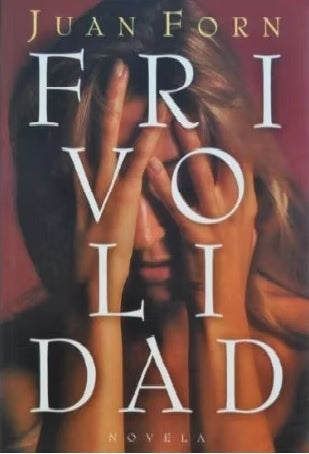 FRIVOLIDAD | Juan Forn