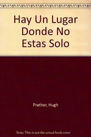 Hay un lugar donde no estás solo | Hugh Prather