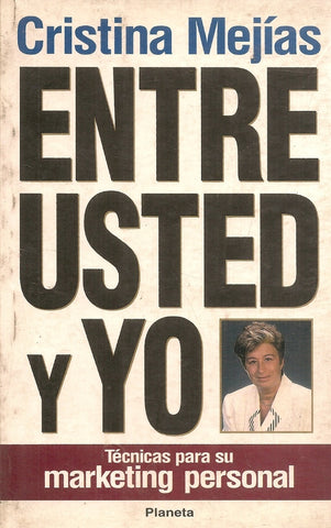 ENTRE USTED Y YO.. | Cristina  Mejías