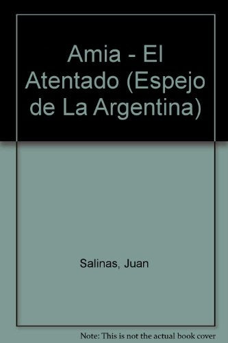 AMIA EL ATENTADO | Juan  Salinas