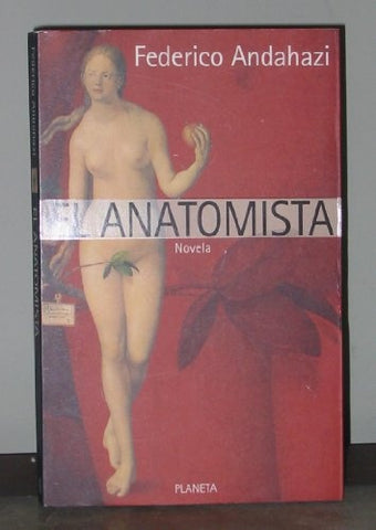 EL ANATOMISTA | Federico Andahazi