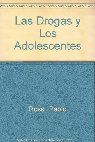 Las drogas y los adolescentes | Pablo Rossi