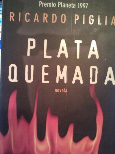 Plata quemada | Ricardo Piglia