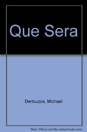 QUE SERA.. | Michael L. Dertouzos