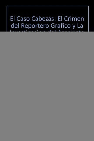 EL CASO CABEZAS.F | Antonio  Fernandez Llorente