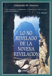 Lo no revelado de la novena revelación | Eduardo Horacio Grecco