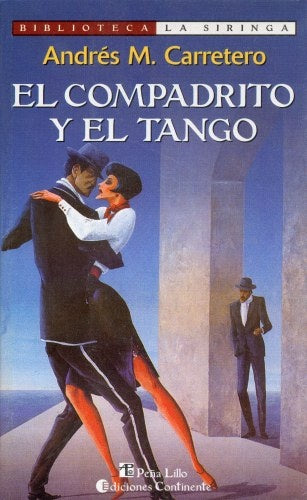 EL COMPADRITO Y EL TANGO.. | Andrés Manuel Carretero