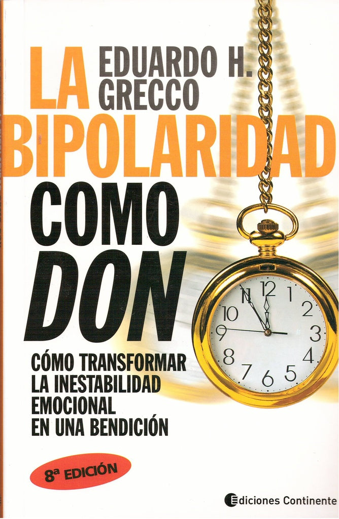LA BIPOLARIDAD COMO DON. | Eduardo Horacio Grecco