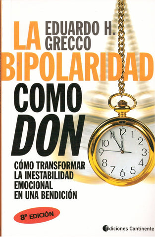 LA BIPOLARIDAD COMO DON. | Eduardo Horacio Grecco