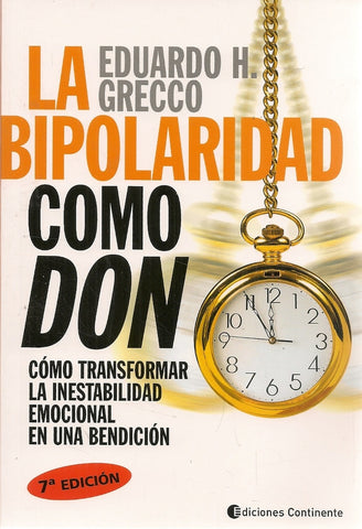 LA BIPOLARIDAD COMO DON. | Eduardo Horacio Grecco